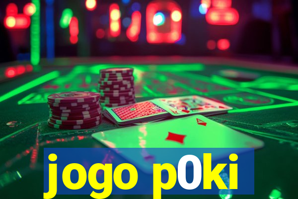 jogo p0ki